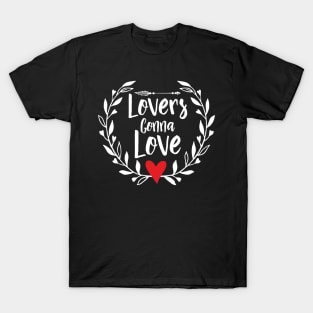 Lovers Gonna Love T-Shirt